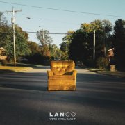 LANCO - We're Gonna Make It (2025) [E-AC-3 JOC Dolby Atmos]