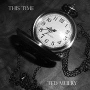 Ted Mulry - This Time (Reissue) (2016)