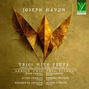 Venice Trio, Trio Vivaldi - Joseph Haydn: Trios with Flute (Hob: XV No. 15-17, London Trios Hob: IV) (2023)