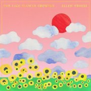 Ellen Froese - For Each Flower Growing (2022)