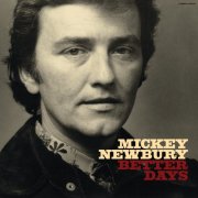 Mickey Newbury - Better Days (2011) [Hi-Res]