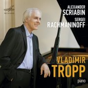Vladimir Tropp - Vladimir Tropp Plays Scriabin and Rachmaninoff (2025) Hi-Res