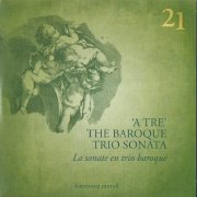 VA - A tre' the Baroque Trio Sonata (Music of the Enlightenment, Vol. 21) (2011) CD-Rip