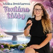 Eliška Drobčiarová - Fontána túžby (2025)