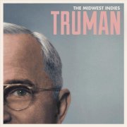 The Midwest Indies - Truman (2012)