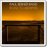 Paul Berner Band - Road To Memphis (2012) Hi-Res