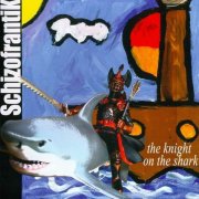 Schizofrantik - Knight On The Shark (2013)