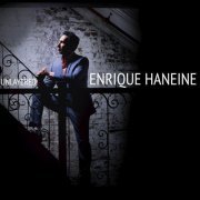 Enrique Haneine - Unlayered (2020)