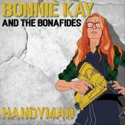 Bonnie Kay and the Bonafides - Handyman (2021)