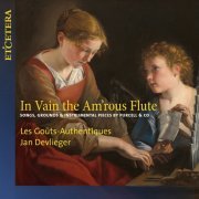 Les Gouts-Authentiques, Jan Devlieger - In Vain the Am'rous Flute (2020)