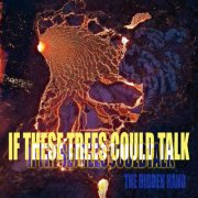 If These Trees Could Talk - The Hidden Hand (2026) Hi-Res