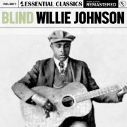 Blind Willie Johnson  - Essential Classics, Vol. 671 (2024)