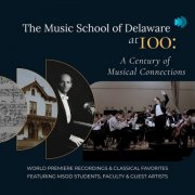 VA - The Music School of Delaware at 100: A Century of Musical Connections (2026) [Hi-Res]