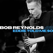 Bob Reynolds - Eddie Told Me So (2026) Hi Res