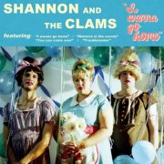 Shannon & the Clams - I Wanna Go Home (2009)
