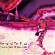 Gandalf's Fist - From A Point Of Existence (2012)