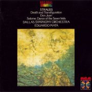 Eduardo Mata, Dallas Symphony Orchestra - Strauss: Death And Transfiguration / Don Juan / Salome: Dance Of The Seven Veils (1982)