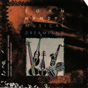 John Handy - John Handy's Musical Dreamland (1991)