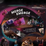 VA - Merge Emerge - A Convergence of Electronic Music From India And Norway (2021)