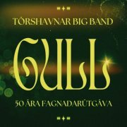 Tórshavnar Big Band - GULL - 50 ára fagnaðarútgáva (2023)