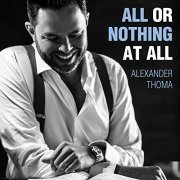 Alexander Thoma - All or Nothing at All (2018)