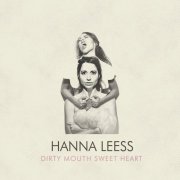 Hanna Leess - Dirty Mouth Sweet Heart (2020) [Hi-Res]