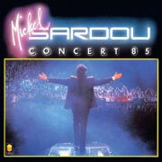 Michel Sardou - Concert 85 (Live au Palais des Congrès, Paris / 1985) (1985) [Hi-Res]