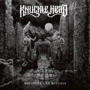 Knuckle Head - Holsters and Rituals (2021)