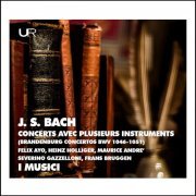 Felix Ayo, Heinz Holliger, Maurice Andre, Severino Gazzelloni and Frans Bruggen - Bach: Concerts Avec Plusieurs Instruments (brandenburg Concertos) (2020)