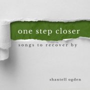 Shantell Ogden - One Step Closer: Songs to Recover By (2021)