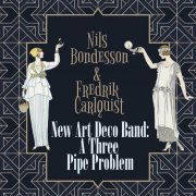 Nils Bondesson - New Art Deco Band: A Three Pipe Problem (2024)