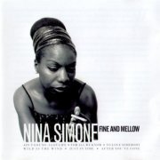 Nina Simone ‎- Fine And Mellow (2004) FLAC