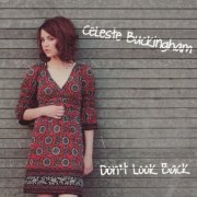 Celeste Buckingham - Don't Look Back (2012)