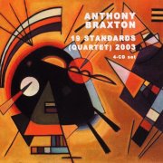 Anthony Braxton - 19 Standards (Quartet) 2003 (2010)