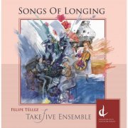 TakeFive Ensemble - Songs of Longing (2021) Hi-Res