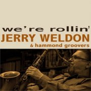 Jerry Weldon, Hammond Groovers - We're Rollin' (2017)