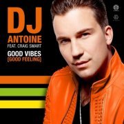 DJ Antoine - Good Vibes (Good Feeling) (2019) flac