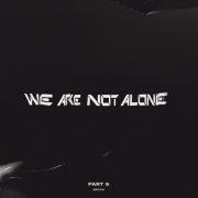 VA - We Are Not Alone, Pt. 6 (2022)