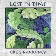 Greg Maroney - Lost in Time (2022)