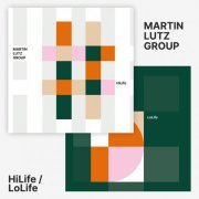 Martin Lutz Group - HiLife/LoLife (2023)