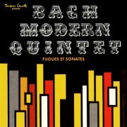 Bach Modern Quintet, Jacques Canetti - Bach Modern Quintet - Bach in Jazz (2022)