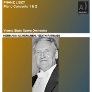Edith Farnadi, Orchestra of the Vienna State Opera, Hermann Scherchen - Liszt: Piano Concerto No. 1 in E-Flat Major, S. 124 & Piano Concerto No. 2 in A Major, S. 125 (Remastered 2025) (2025) [Hi-Res]