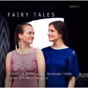 Elena Toponogova, Elisabeth Turmo - Fairy Tales (2023) [Hi-Res]