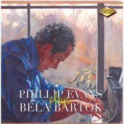 Phillip Evans - Phillip Evans Plays Béla Bartók (2015)
