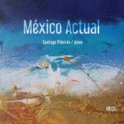 Santiago Piñeirúa - México Actual (2022)