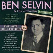 Ben Selvin, His Orchestra - The Hits Collection 1919-34 (2023)