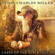 Jason Charles Miller - Cards On The Table - All In (2025)