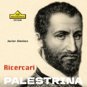 Javier Jimenez - Palestrina: 8 Ricercars, PdPWV Dub060 (2026) Hi-Res
