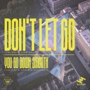 Fybe:One - Don't Let Go / You Go Down Smooth (2023)