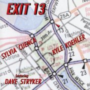 Sylvia Cuenca, Kyle Koehler, Dave Stryker - Exit 13 (2002)